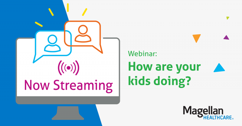 May 5, 2021 webinar, How are your kids doing - Now streaming